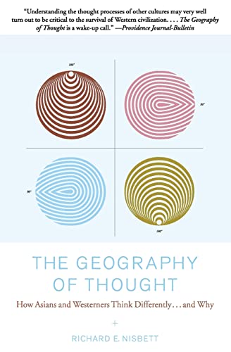 Stock image for The Geography of Thought: How Asians and Westerners Think Differently.and Why for sale by Goodwill of Colorado