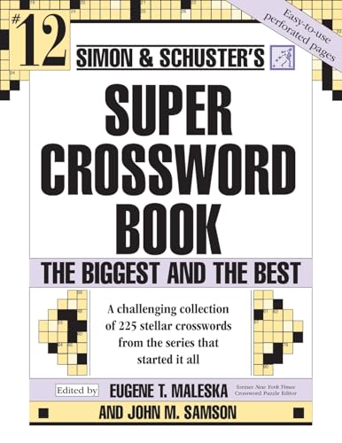 Imagen de archivo de Simon & Schuster Super Crossword Puzzle Book #12: The Biggest and the Best (12) (S&S Super Crossword Puzzles) a la venta por GF Books, Inc.