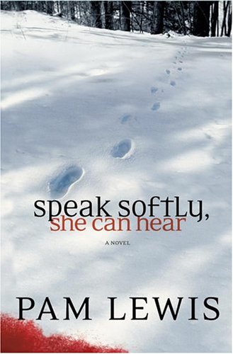 Beispielbild fr Speak Softly, She Can Hear: A Novel zum Verkauf von Jenson Books Inc