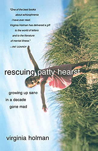 9780743255493: Rescuing Patty Hearst: Growing Up Sane in a Decade Gone Mad