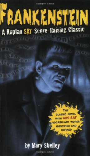 Stock image for Frankenstein: A Kaplan SAT Score-Raising Classic (Kaplan Score Raising Classics) for sale by SecondSale