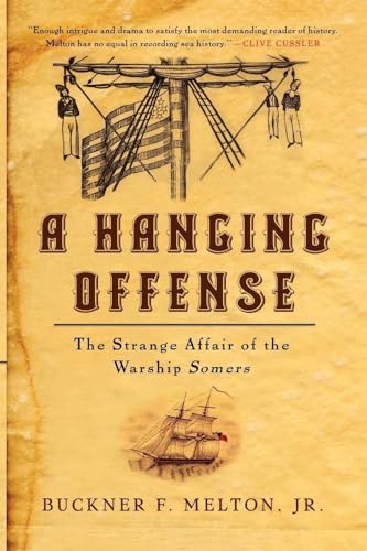 Beispielbild fr A Hanging Offense: The Strange Affair of the Warship Somers zum Verkauf von ThriftBooks-Atlanta