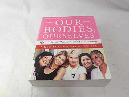 Stock image for Our Bodies, Ourselves : A New Edition for a New Era for sale by Better World Books