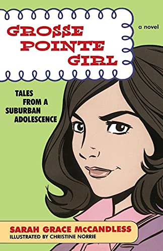 9780743256124: Grosse Pointe Girl: Tales from a Suburban Adolescence