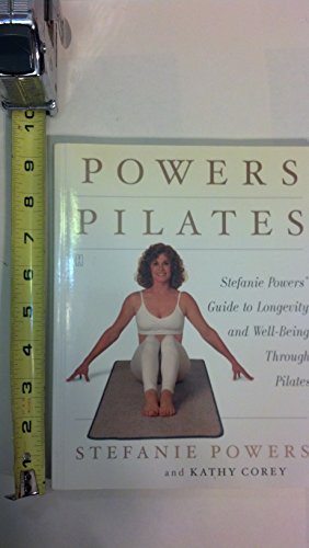 9780743256278: Powers Pilates: Stefanie Powers' Guide To Longevity And Well-Being Through Pilates