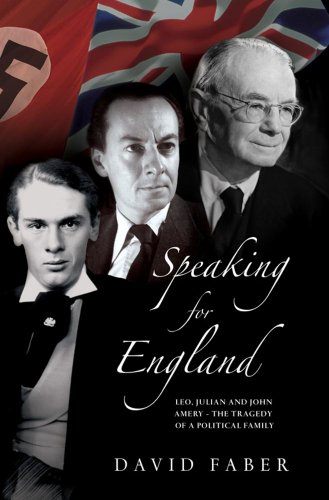 Speaking for England : Leo, Julian and John Amery?The Tragedy of a Political Family