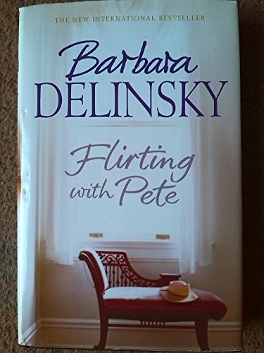 Flirting with Pete (9780743257275) by DELINSKY, BARBARA