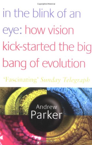 Stock image for In the Blink of an Eye: How Vision Kick-started the Big Bang of Evolution for sale by Goldstone Books