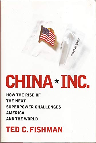 Beispielbild fr China, Inc: How the Newest Industrial Superpower Challenges America and the World zum Verkauf von Reuseabook