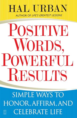 Imagen de archivo de Positive Words, Powerful Results: Simple Ways to Honor, Affirm, and Celebrate Life a la venta por SecondSale