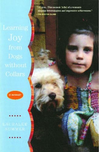 Beispielbild fr Learning Joy from Dogs without Collars: A Memoir zum Verkauf von Tangled Web Mysteries and Oddities
