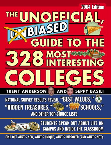The Unofficial, Unbiased Guide to the 328 Most Interesting Colleges 2004: A Trent and Seppy Guide (9780743258265) by Kaplan