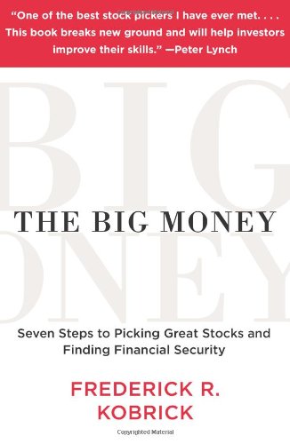 Imagen de archivo de The Big Money: Seven Steps to Picking Great Stocks and Finding Financial Security a la venta por -OnTimeBooks-