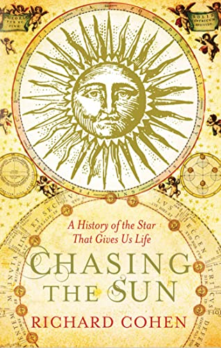 Stock image for Chasing the Sun: The Epic Story of the Star That Gives Us Life for sale by Aynam Book Disposals (ABD)