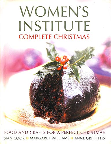 9780743259378: Complete Christmas: Festive Food for a Perfect Christmas (Women's Institute)