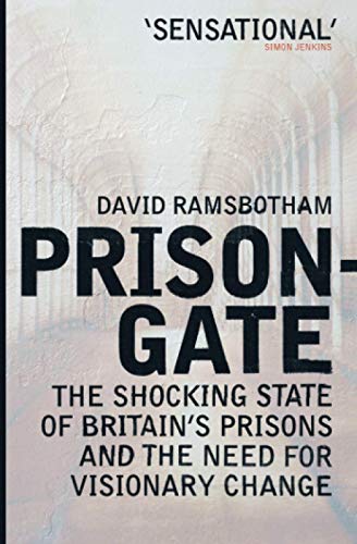 Beispielbild fr Prisongate : The Shocking State of Britain's Prisons and the Need for Visionary Change zum Verkauf von Better World Books