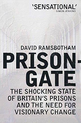 Stock image for Prisongate : The Shocking State Of Britain's Prisons And The Need For Visionary Change for sale by M. W. Cramer Rare and Out Of Print Books