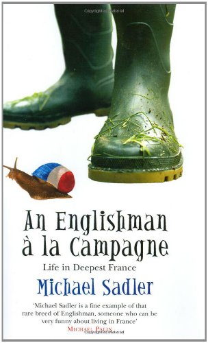 Imagen de archivo de An Englishman a La Campagne: Life in Deepest France a la venta por WorldofBooks