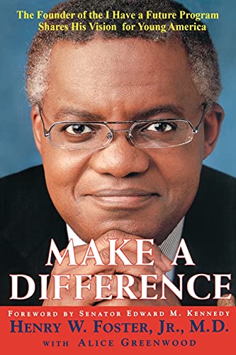9780743259859: Make a Difference: The Founder of the "I Have a Future Program" Shares His Vision for Young America