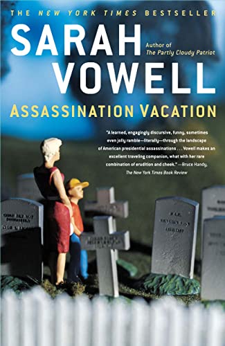Assassination Vacation - Vowell, Sarah