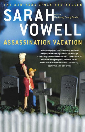 Stock image for Assassination Vacation for sale by Gulf Coast Books