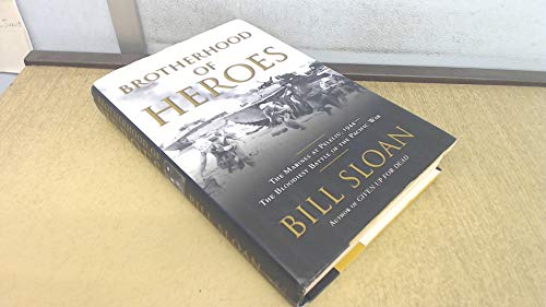 Imagen de archivo de Brotherhood of Heroes: The Marines at Peleliu, 1944 -- The Bloodiest Battle of the Pacific War a la venta por New Legacy Books