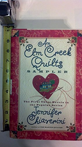 Beispielbild fr An Elm Creek Quilts Sampler: The First Three Novels in the Popular Series (The Elm Creek Quilts) zum Verkauf von Orion Tech