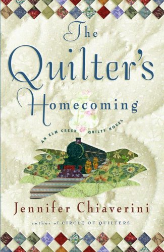 Beispielbild fr The Quilter's Homecoming (Elm Creek Quilts Series, Book 10) zum Verkauf von SecondSale