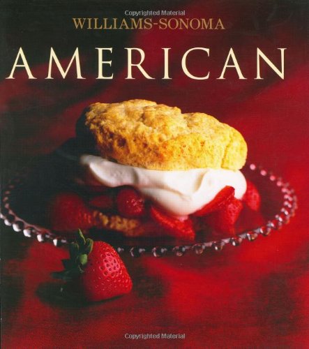 Stock image for Williams-Sonoma Collection: American for sale by SecondSale