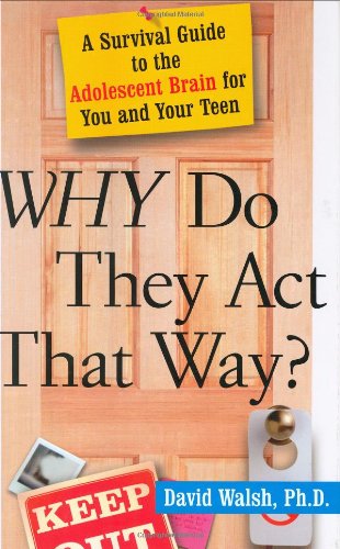 Beispielbild fr WHY Do They Act That Way?: A Survival Guide to the Adolescent Brain for You and Your Teen zum Verkauf von Wonder Book