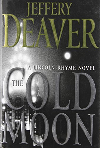 9780743260930: The Cold Moon: A Lincoln Rhyme Novel