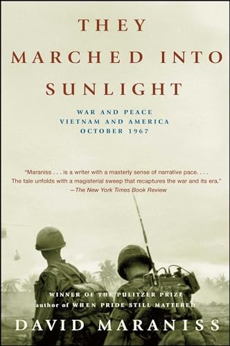 Beispielbild fr They Marched Into Sunlight: War and Peace Vietnam and America October 1967 zum Verkauf von Wonder Book