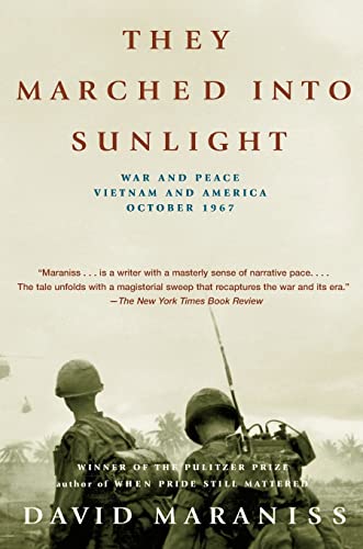 Imagen de archivo de They Marched Into Sunlight: War and Peace Vietnam and America October 1967 a la venta por SecondSale