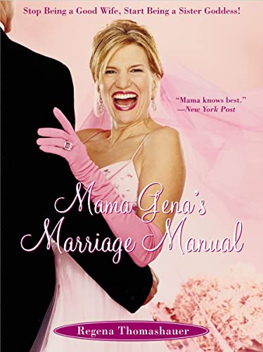 9780743261104: Mama Gena's Marriage Manual: Stop Being a Good Wife, Start Being a Sister Goddess!