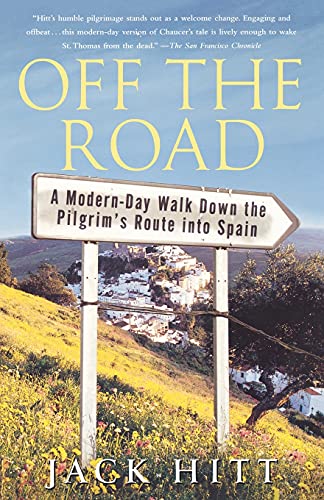 Beispielbild fr Off the Road: A Modern-Day Walk Down the Pilgrim's Route into Spain zum Verkauf von Half Price Books Inc.