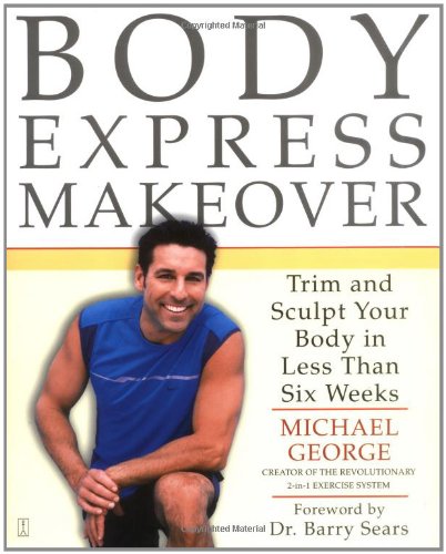 Beispielbild fr Body Express Makeover: Trim and Sculpt Your Body in Less Than Six Weeks zum Verkauf von Wonder Book