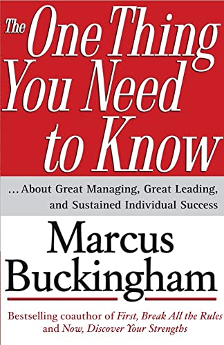 Beispielbild fr The One Thing You Need to Know: . About Great Managing, Great Leading, and Sustained Individual Success zum Verkauf von Orion Tech