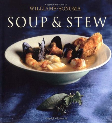 Beispielbild fr Williams-Sonoma Collection: Soup & Stew zum Verkauf von BookHolders