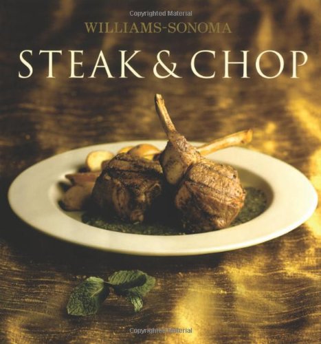 9780743261869: Steak & Chop (Williams-sonoma Collection)