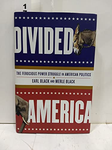 Stock image for Divided America: The Ferocious Power Struggle in American Politics for sale by Wonder Book