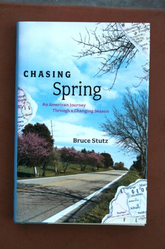 Beispielbild fr Chasing Spring : An American Journey Through a Changing Season zum Verkauf von Better World Books: West