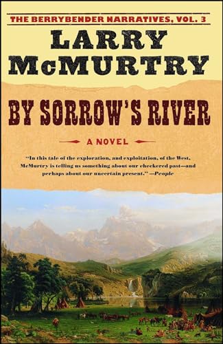 By Sorrow's River: A Novel (Berrybender Narratives) (9780743262712) by McMurtry, Larry