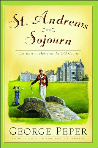 9780743262835: St. Andrews Sojourn: Two Years At Home on the Old Course [Lingua Inglese]