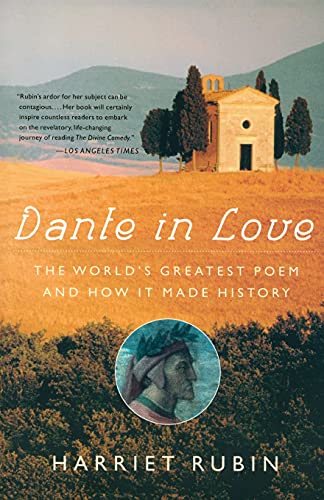 9780743262989: Dante in Love: The World's Greatest Poem and How It Made History