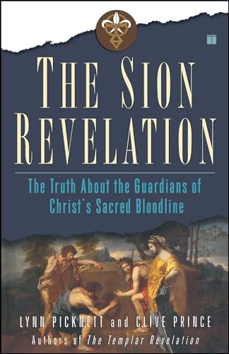 9780743263030: The Sion Revelation: The Truth About the Guardians of Christ's Sacred Bloodline