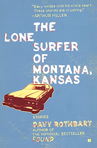 Imagen de archivo de The Lone Surfer of Montana, Kansas: Stories a la venta por Gulf Coast Books