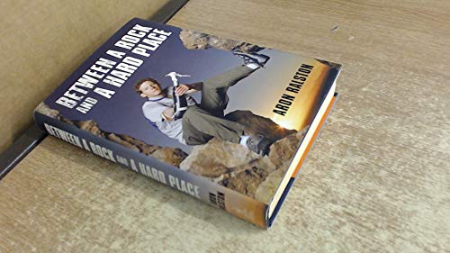 Stock image for Between a Rock and a Hard Place : My Survival in Blue John Canyon for sale by ThriftBooks-Atlanta