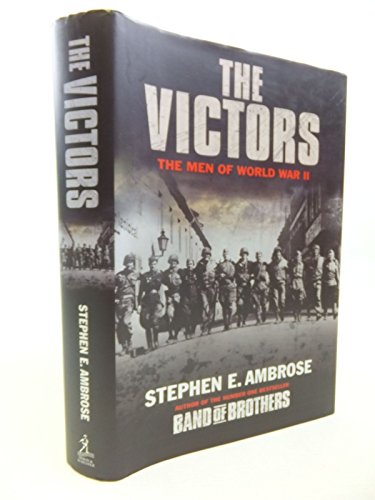 9780743263665: The Victors: The Men of WWII