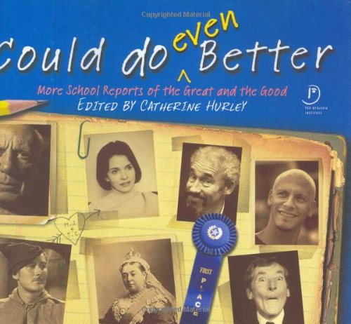 Stock image for Could Do (Even) Better: More School Reports of the Great and Good for sale by Reuseabook