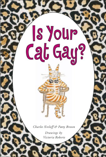 Stock image for Is Your Cat Gay? for sale by Better World Books: West